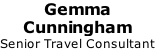 Gemma  Cunningham Senior Travel Consultant