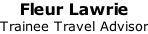 Fleur Lawrie Trainee Travel Advisor